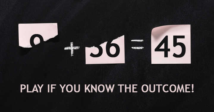 Only play if you are certain of the result.