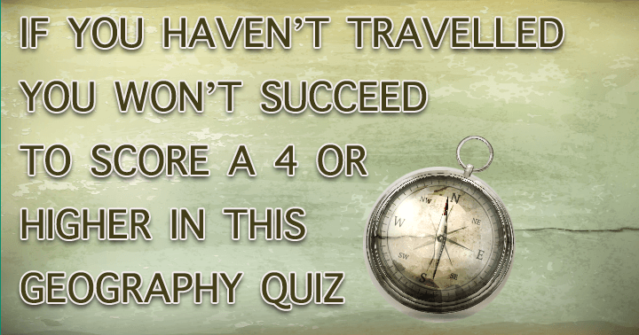 Banner for If you haven't traveled, it's certain that you will fail in this quiz.