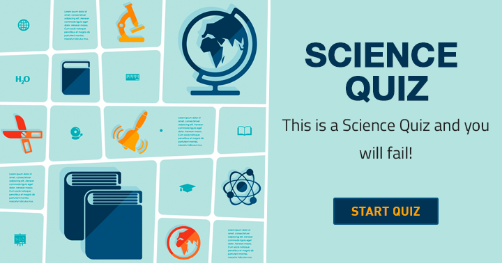 Banner for This is a science quiz and you will fail.