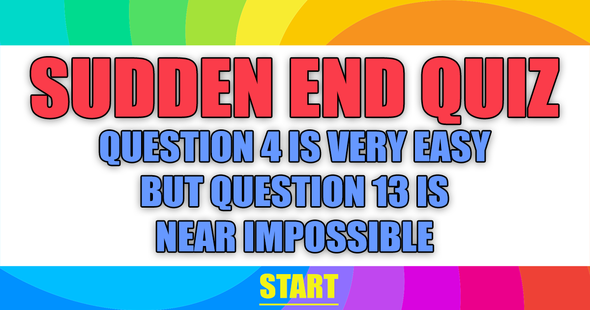 Banner for It is nearly impossible to answer Question 13.