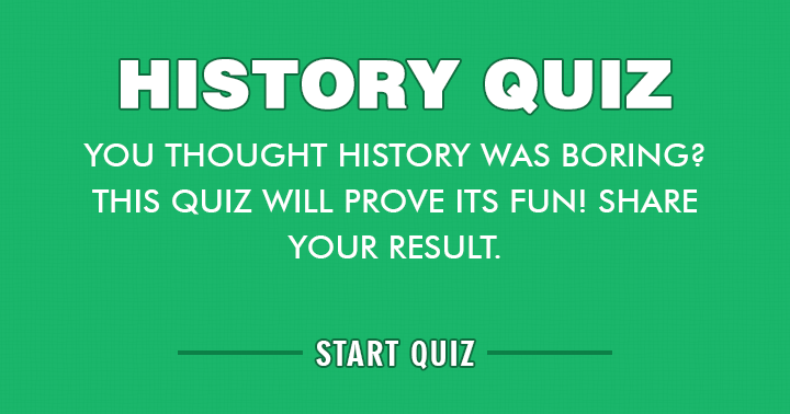 Banner for Try out this enjoyable History quiz and then pass along your results!