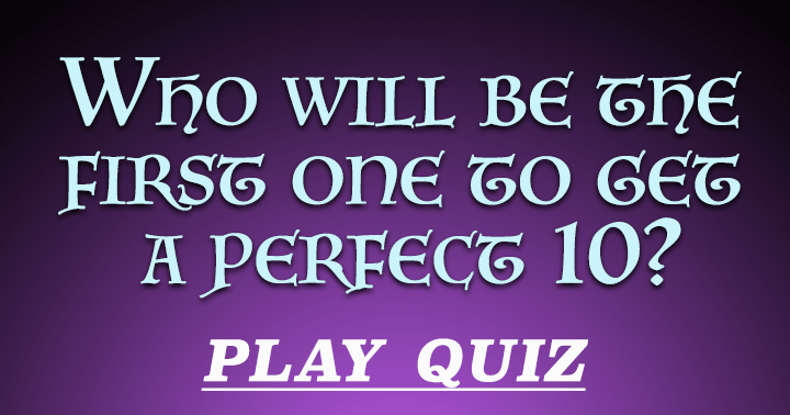 Banner for Will you be the first to achieve a score of 10?