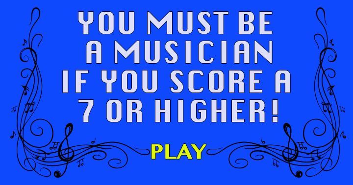 Banner for Scoring a 7 or higher in this challenging music quiz is a feat accomplished only by true musicians.