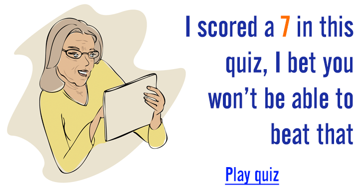 Banner for I scored a 7; can you beat that?