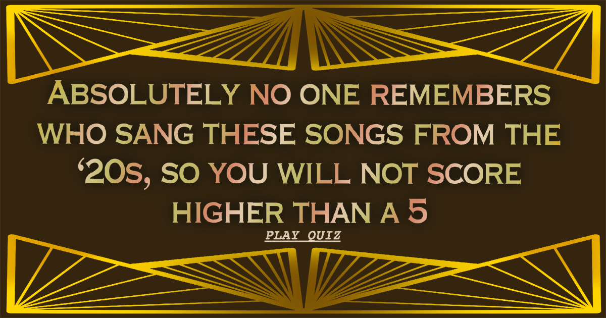 Banner for Can you identify the singers of these songs from the 1920s?