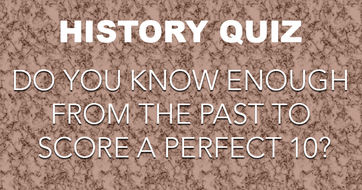 Banner for If you're a history enthusiast, this quiz will surely captivate you!