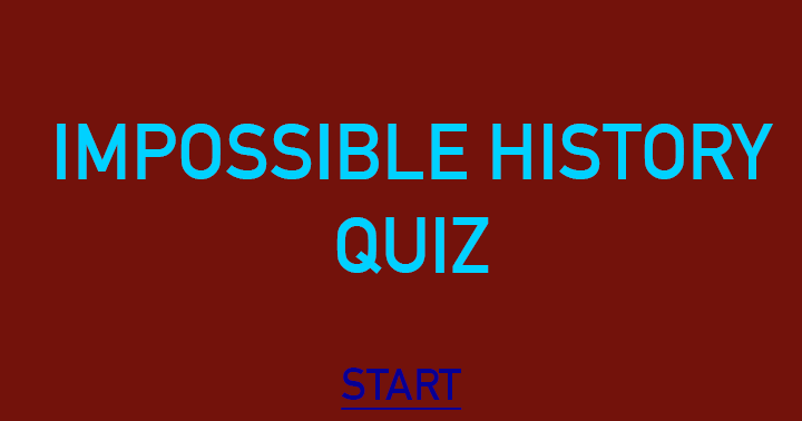 Banner for Challenging History Quiz: Can You Achieve a Score of 6/10 or Higher?