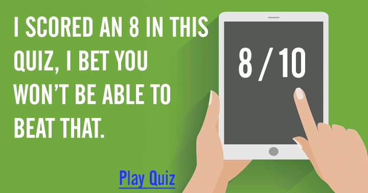 Banner for I doubt you can top my score of 8.