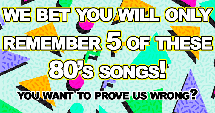 Banner for We wager you can't recall all of these 80 songs.