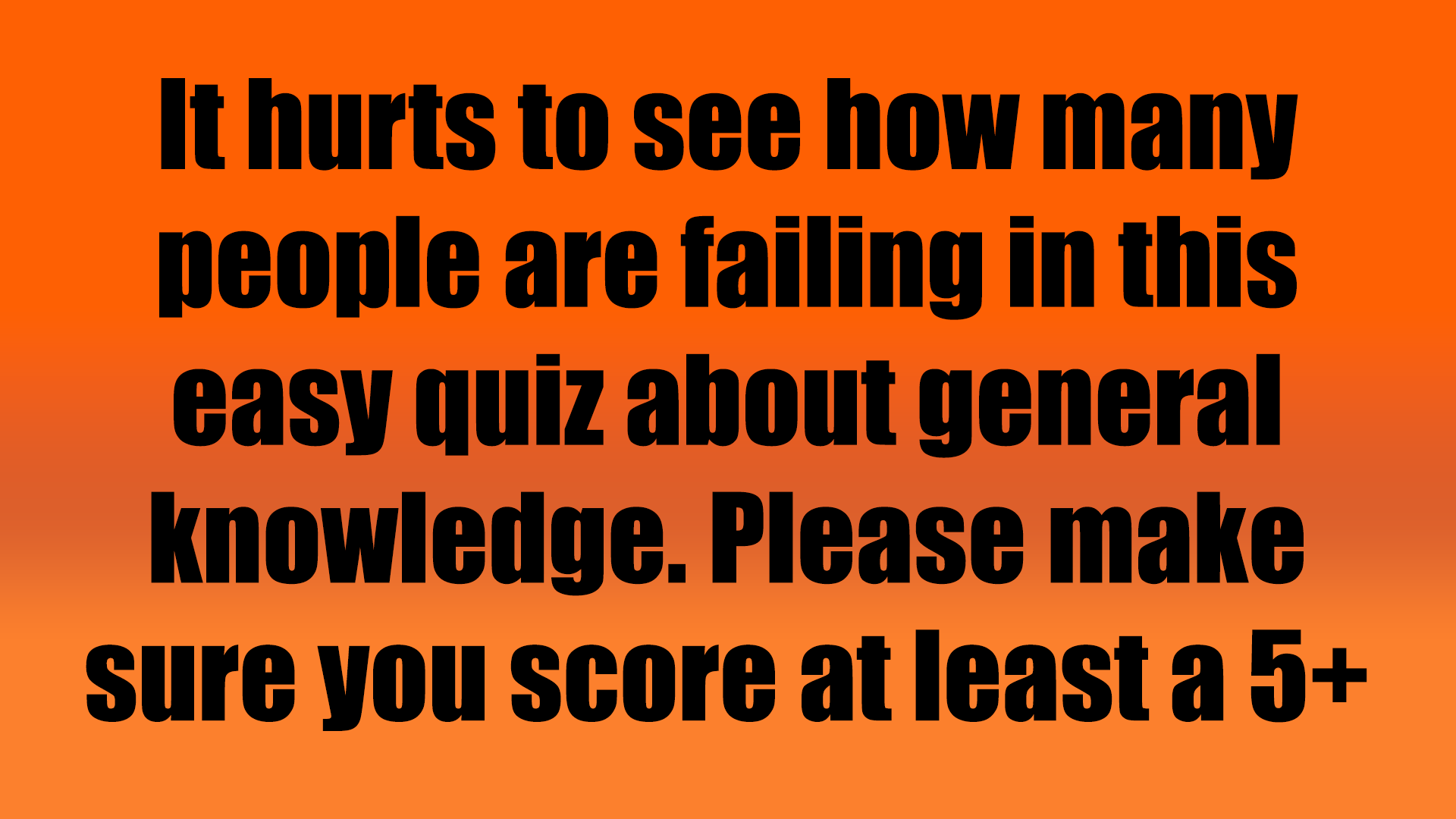 Banner for We thought this was an easy quiz for you, but maybe it's not?