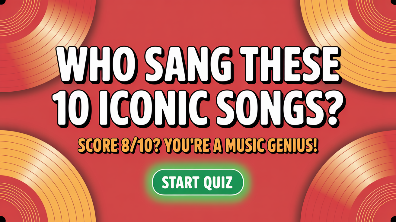 Banner for Who Sang These 10 Iconic Songs?
