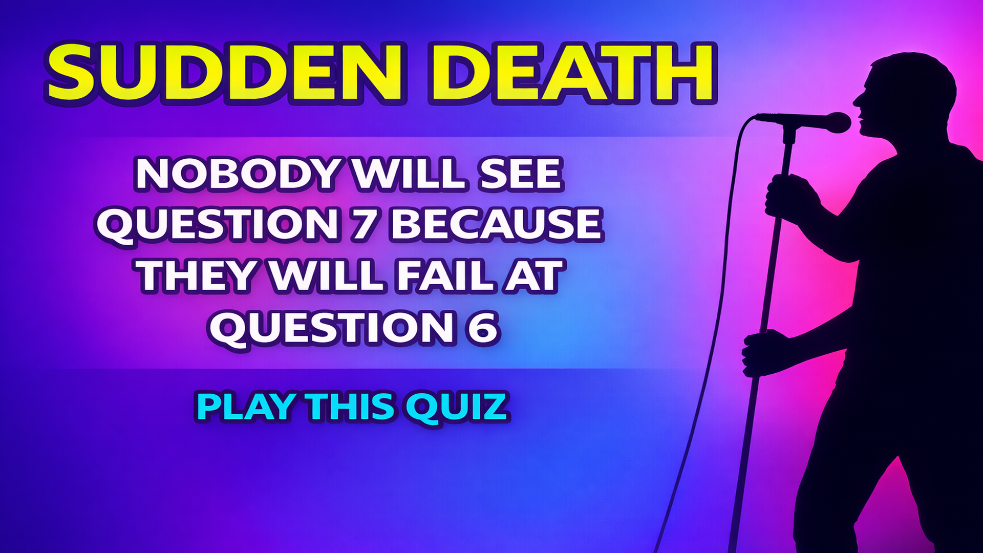 Banner for Can You Survive This Sudden Death Who Sang Quiz?