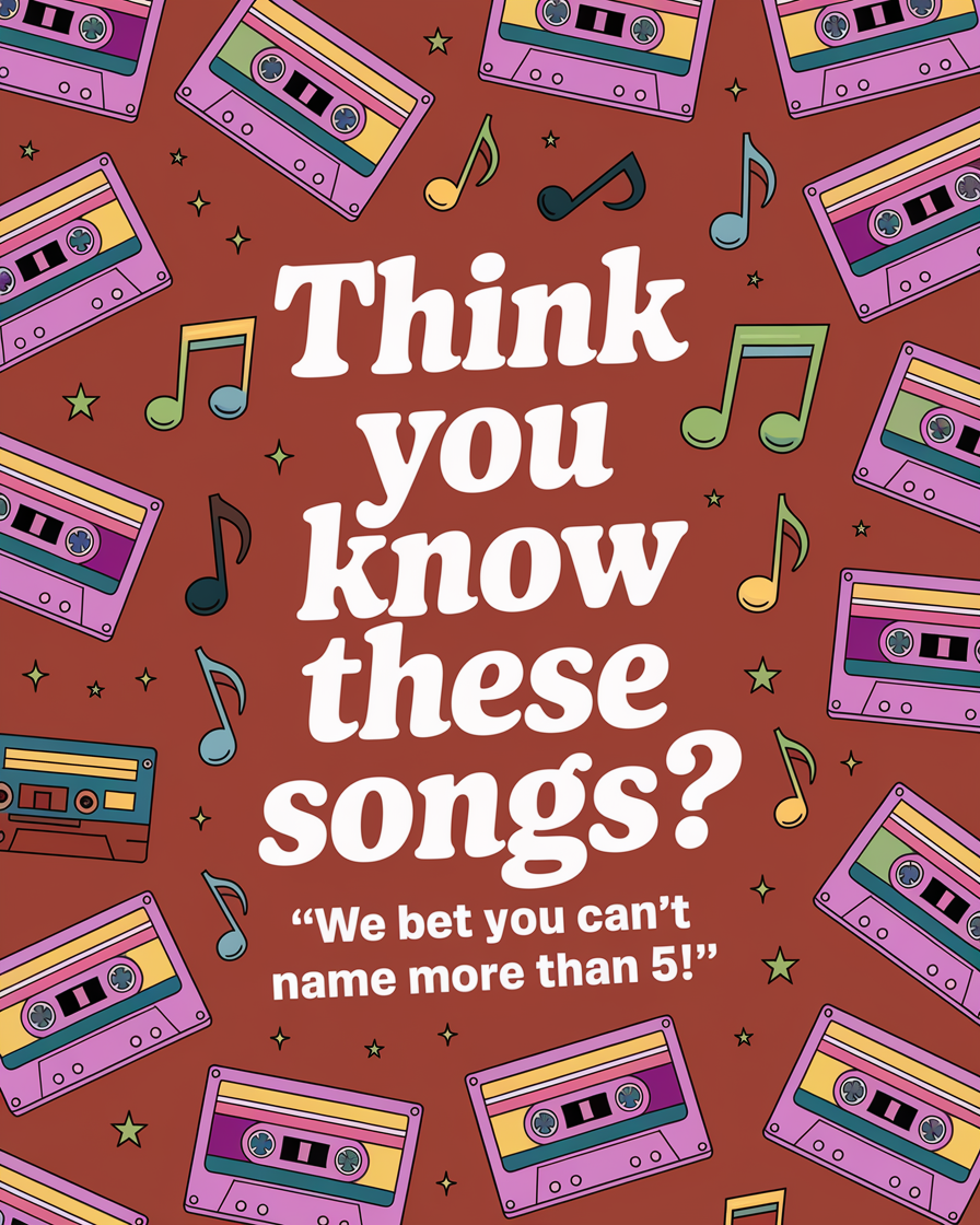 Banner for Think you know these songs?