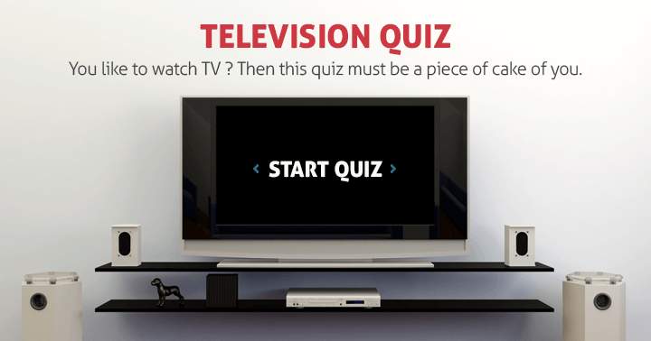 Banner for You like to watch TV? Then this quiz must be a piece of cake for you.