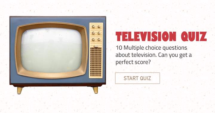 Banner for 10 Multiple choice questions about television.