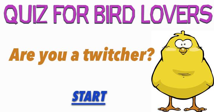 Banner for Only a twitcher can answer these questions about birds!