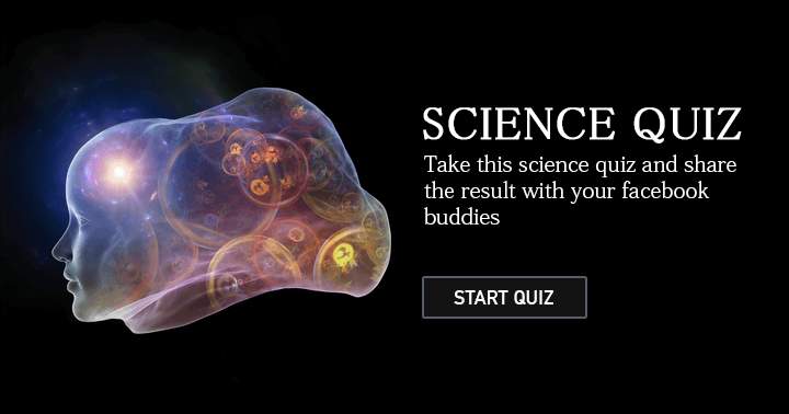 Banner for Take this science quiz and share the result with your facebook buddies