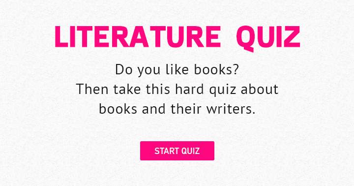 Banner for Do you like books? Then take this hard quiz about book and their writers.