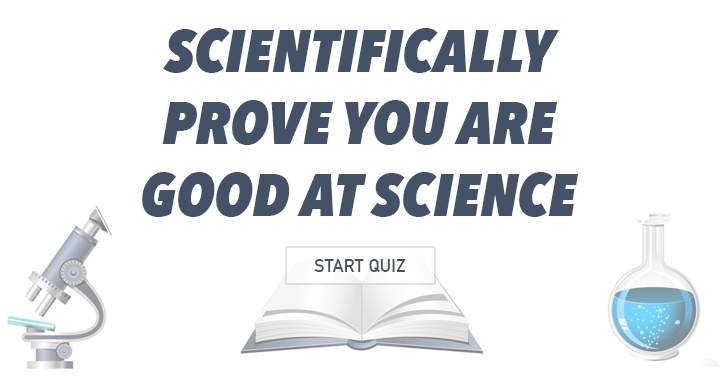 Banner for Scientifically prove in this quiz you are good at science