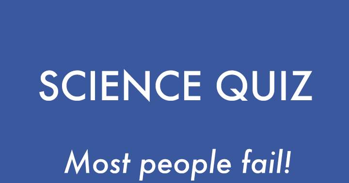 Banner for Science Quiz. Most people will fail. 