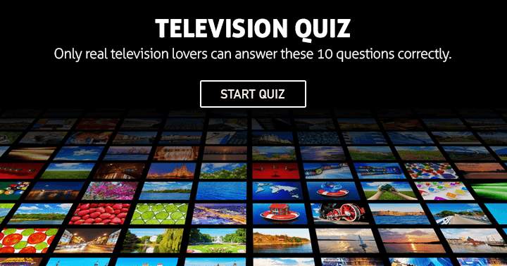 Banner for Only real television lovers can answer these 10 questions correctly.