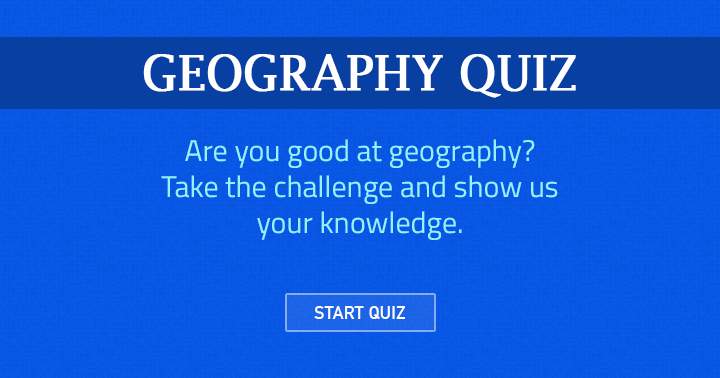 Banner for Quiz about geography, can you answer all questions?