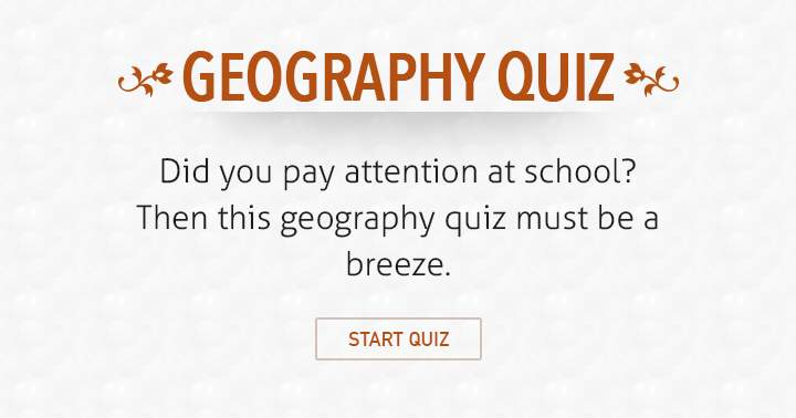 Banner for Are you a real Geographer? Them try to score more than 5 answers correctly