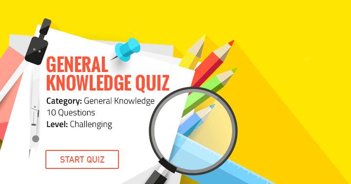 Banner for Can you get at least 5 answers correct in this challenging general knowledge quiz?