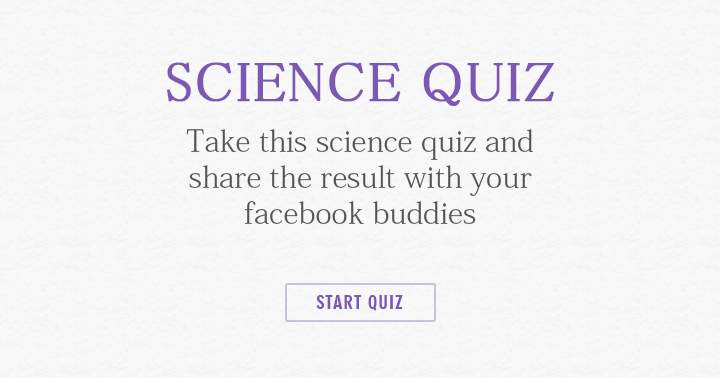 Banner for Take the science quiz and share the result with your friends.