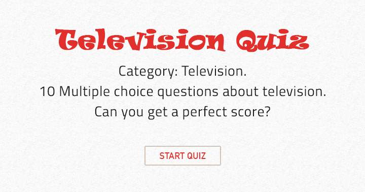 Banner for 10 Multiple choice questions about television