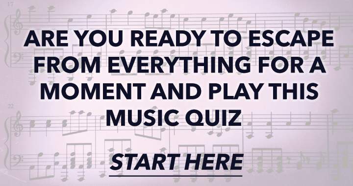 Banner for Take a moment to escape from you day and play this music quiz