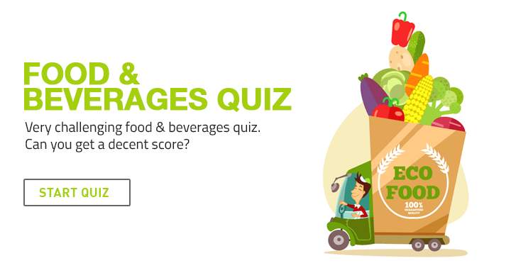 Banner for Very challenging food and beverages  quiz. Can you get a decent score?