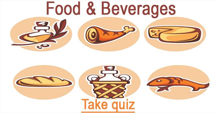 Banner for Can you get at least 50% correct in this Food & Baverages quiz