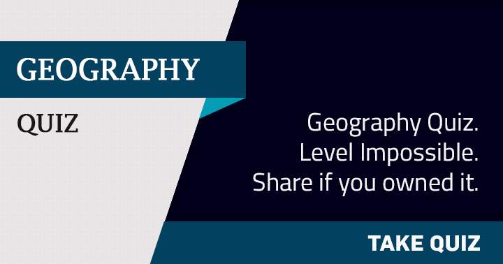 Banner for Share if you owned this imposible Geography quiz