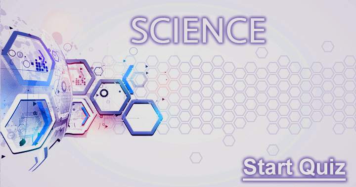 Banner for Nobody will be able to score a perfect 10 in this hard Science Quiz.