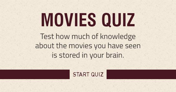 Banner for Did you see a lot of movies? Than test your knowledge with this quiz!