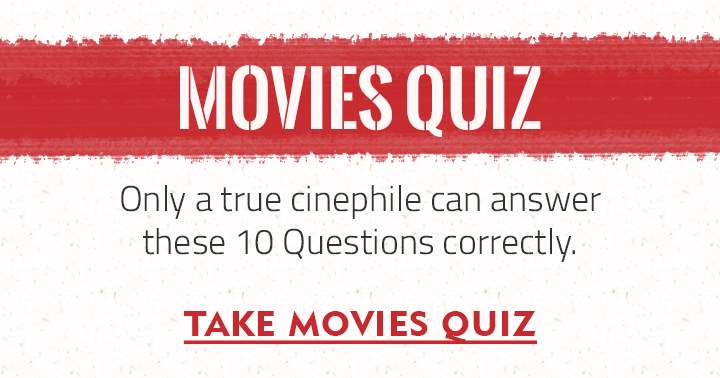 Banner for Only a true cinephile can answer these 10 Movie questions correctly!