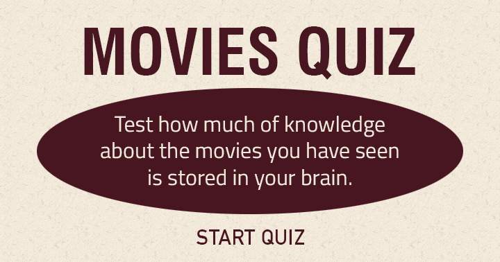 Banner for Test how much of knowledge about the movies you have seen is stored in your brain!