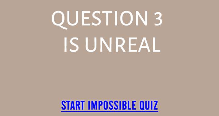 Start impossible quiz