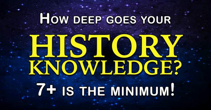 Banner for How deep goes your history knowledge?