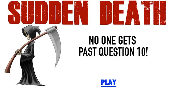 Banner for 'Death will occur before you reach question 10.'