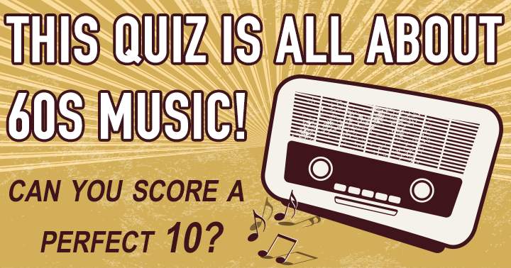 Banner for The quiz solely centers around music from the 60s.