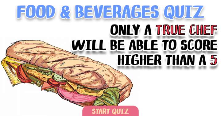 Banner for Challenging Quiz About Food & Beverages