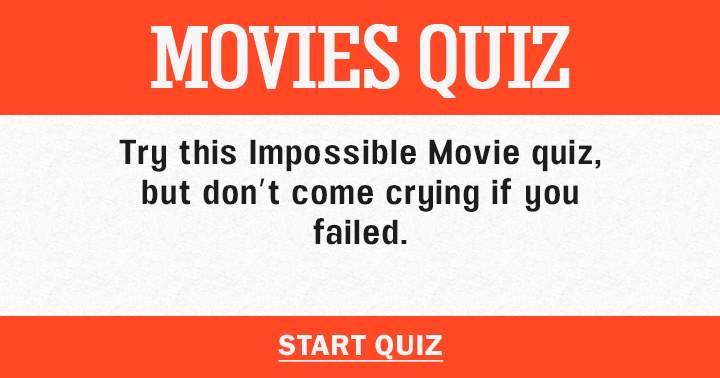 Banner for You'll regret it if you fail in this Movies quiz and come crying!