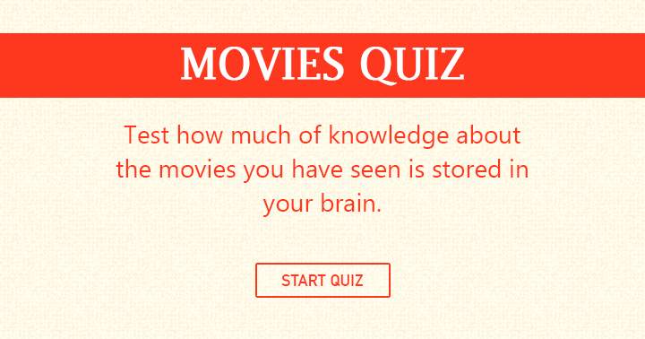 Banner for Test your brain's storage of knowledge after watching all the movies you've seen.