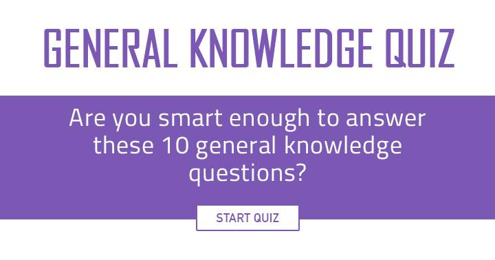 Banner for Can you answer these 10 General Knowledge questions with your intelligence?