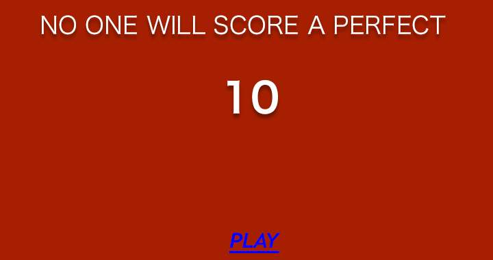 Banner for No one will score a perfect 10