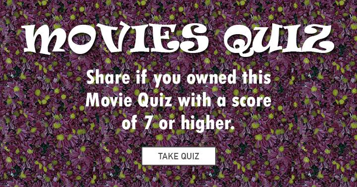 Banner for Scoring a 7 or higher makes you a Movie quiz BOSS!