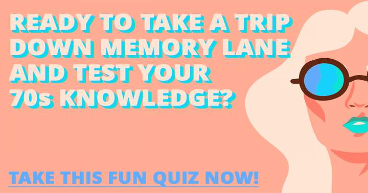 Banner for Challenge your knowledge of the 70s with this enjoyable quiz.