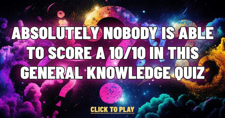 Banner for A 10-question quiz designed to assess general knowledge.